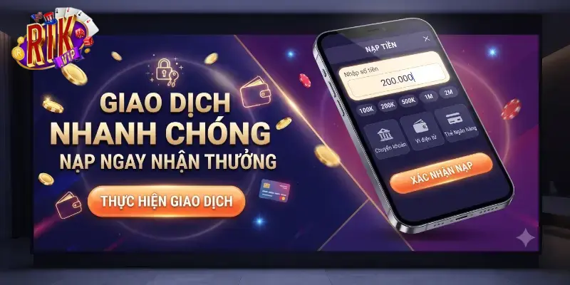 Nạp tiền Rikvip dễ dàng, cập nhật hướng dẫn chi tiết mới nhất cho bạn