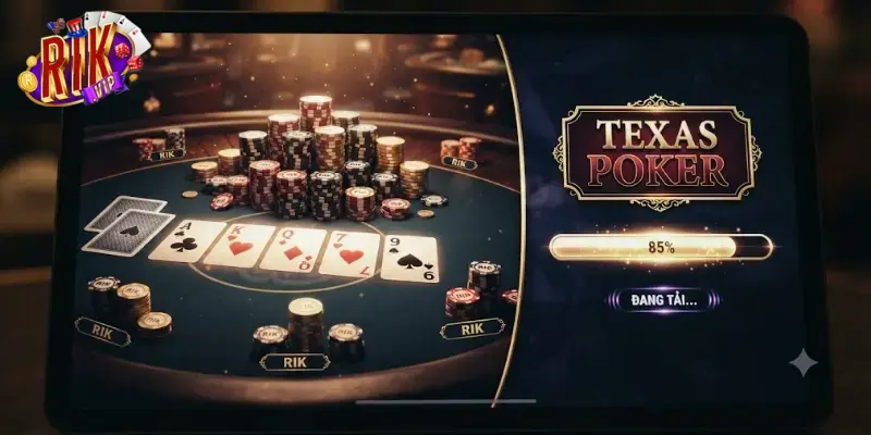 Texas poker Rikvip trải nghiệm game bài đậm chất Mỹ cực lôi cuốn