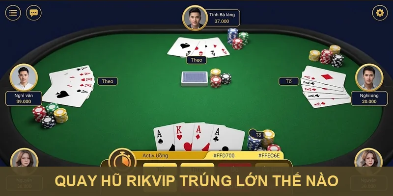 Quay hũ Rikvip trúng lớn thế nào